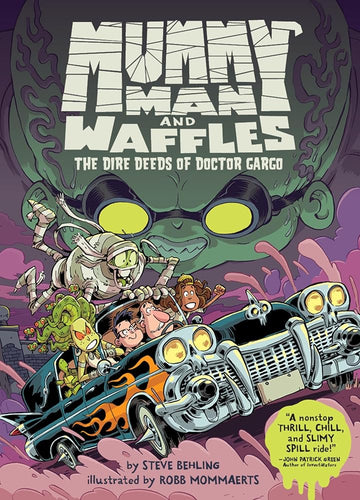 Mummy Man and Waffles: The Dire Deeds of Doctor Gargo cover image