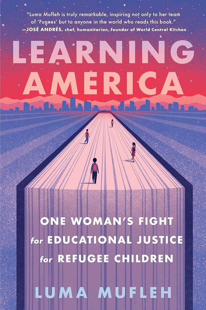 Learning America: One Woman's Fight for Educational Justice for Refugee Children cover image