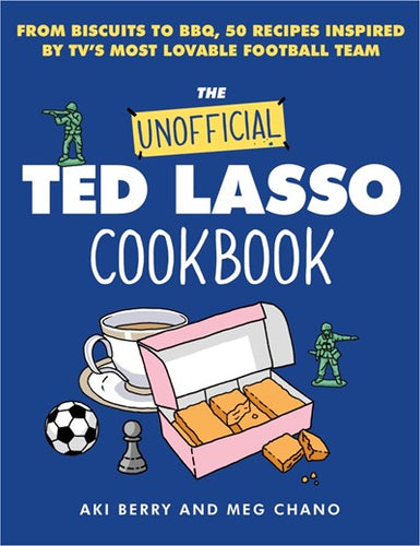 The Unofficial Ted Lasso Cookbook by Berry