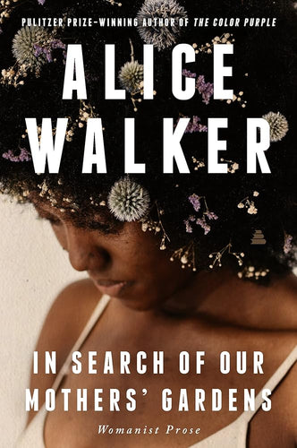 In Search of Our Mothers' Gardens: Womanist Prose cover image