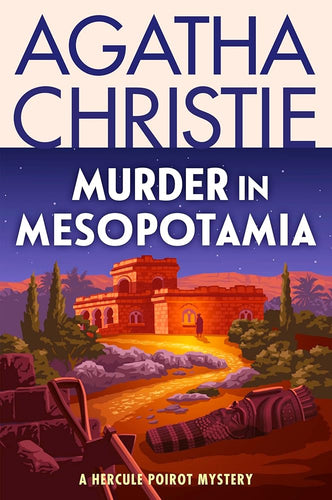 Murder in Mesopotamia: A Hercule Poirot Mystery: The Official Authorized Edition (Hercule Poirot Mysteries, 13) cover image