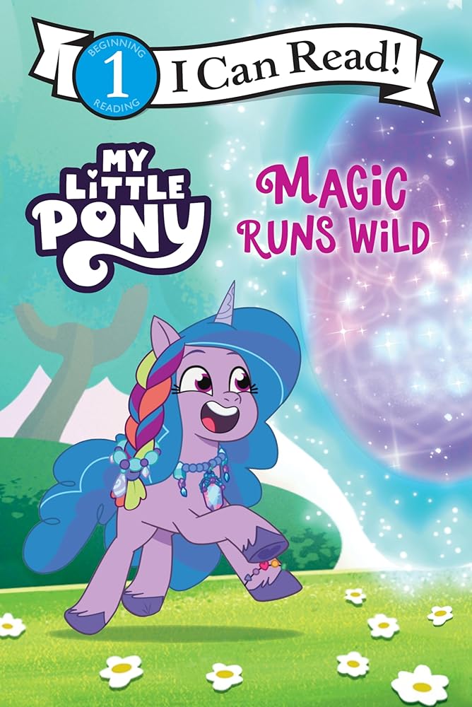 My Little Pony: Magic Runs Wild (I Can Read Level 1) cover image