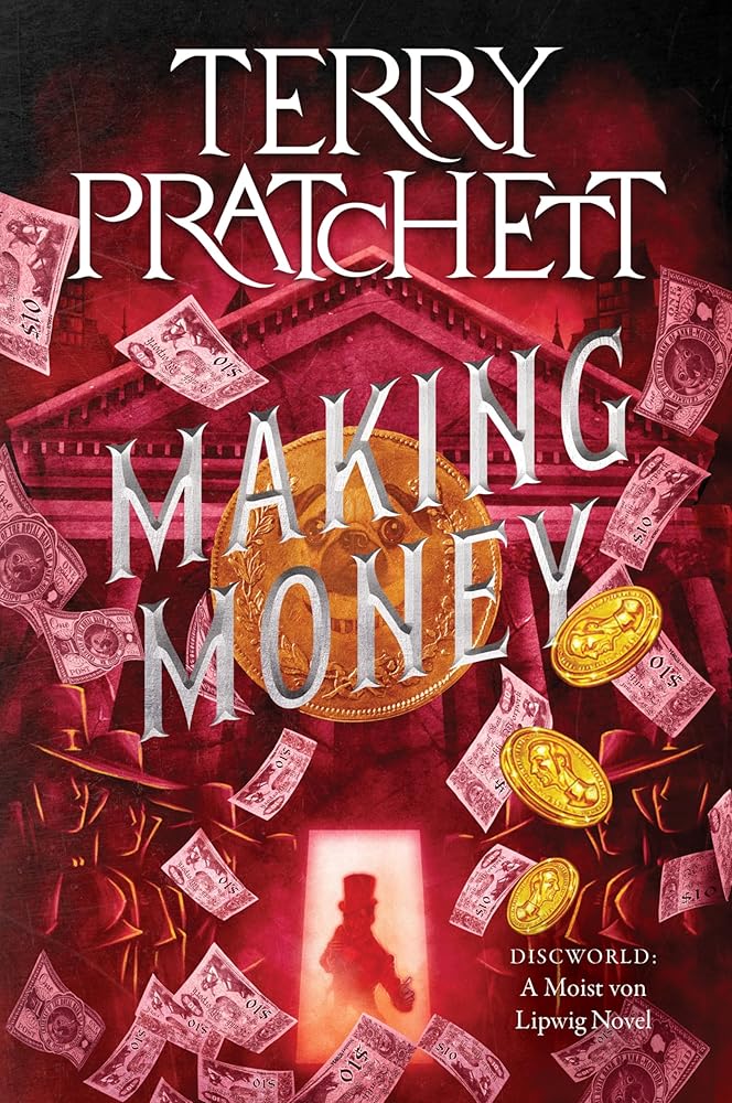 Making Money: A Discworld Novel (Moist von Lipwig, 2) cover image