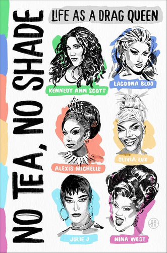No Tea, No Shade: Life as a Drag Queen cover image
