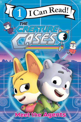 The Creature Cases: Meet the Agents (I Can Read Level 1) cover image