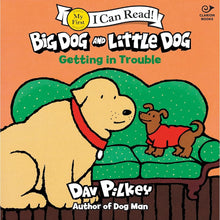 Big Dog and Little Dog Getting in Trouble (My First I Can Read, 482) cover image