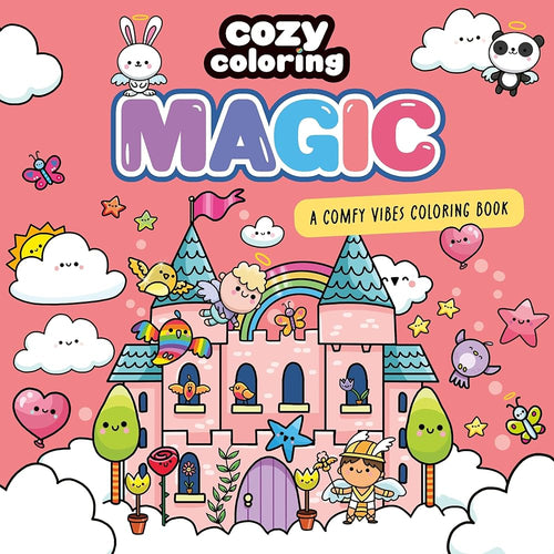 Cozy Coloring: Magic: A Comfy Vibes Coloring Book for Adults and Kids: Simple, Relaxing Pages Featuring Wizards, Fairies, and Happily Ever Afters! cover image
