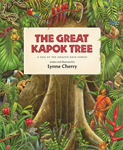 The Great Kapok Tree: A Tale of the Amazon Rain Forest by Cherry