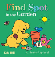 Find Spot in the Garden: A Lift-the-Flap Book cover image