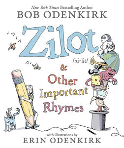 Zilot and Other Important Rhymes by Odenkirk