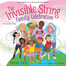The Invisible String Family Celebration: A Reimagining of The Invisible String (The Invisible String, 7) cover image