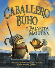 Caballero Búho y Pajarita Matutina (Knight Owl and Early Bird) (Spanish Edition) cover image