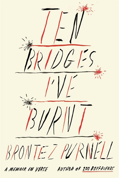 The Bridges I've Burnt by Purnell