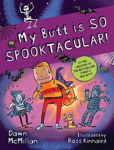 My Butt is so Spooktacular! by McMillan