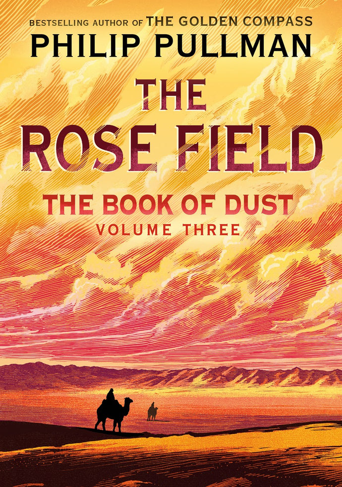 The Book of Dust: The Rose Field (Book of Dust, Volume 3 by  Pullman
