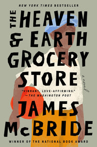 The Heaven & Earth Grocery Store: A Novel by McBride