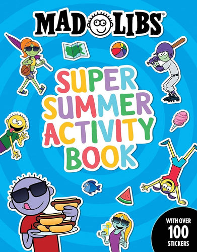Mad Libs Super Summer Activity Book: Sticker and Activity Book with Over 100 Stickers (Mad Libs Workbooks) cover image