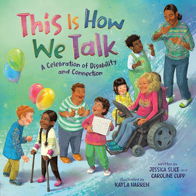 This Is How We Talk: A Celebration of Disability and Connection cover image