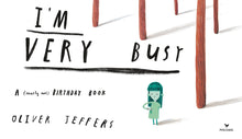 I'm Very Busy: A (Nearly Forgotten) Birthday Book by Jeffers