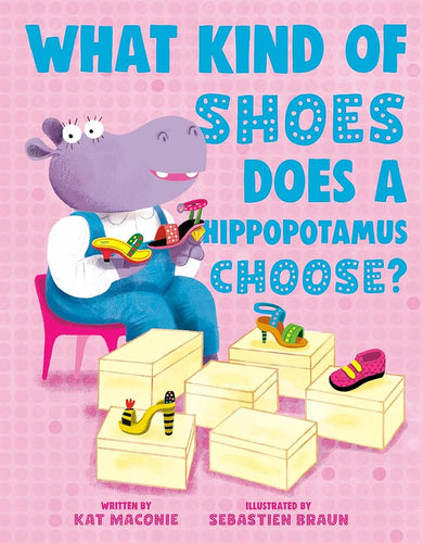 What Kind of Shoes Does a Hippopotamus Choose? cover image