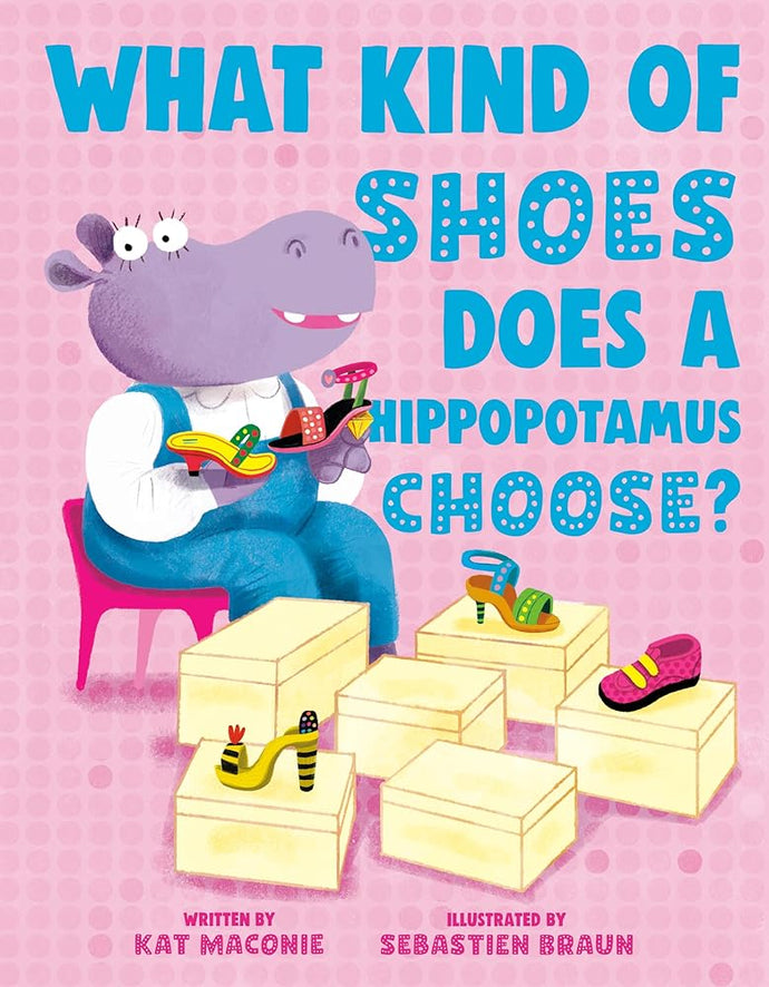 What Kind of Shoes Does a Hippopotamus Choose? cover image