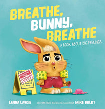 Breathe, Bunny, Breathe: A Book About Big Feelings cover image