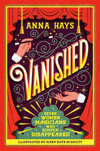 Vanished: Seven Women Magicians Who Simply Disappeared cover image