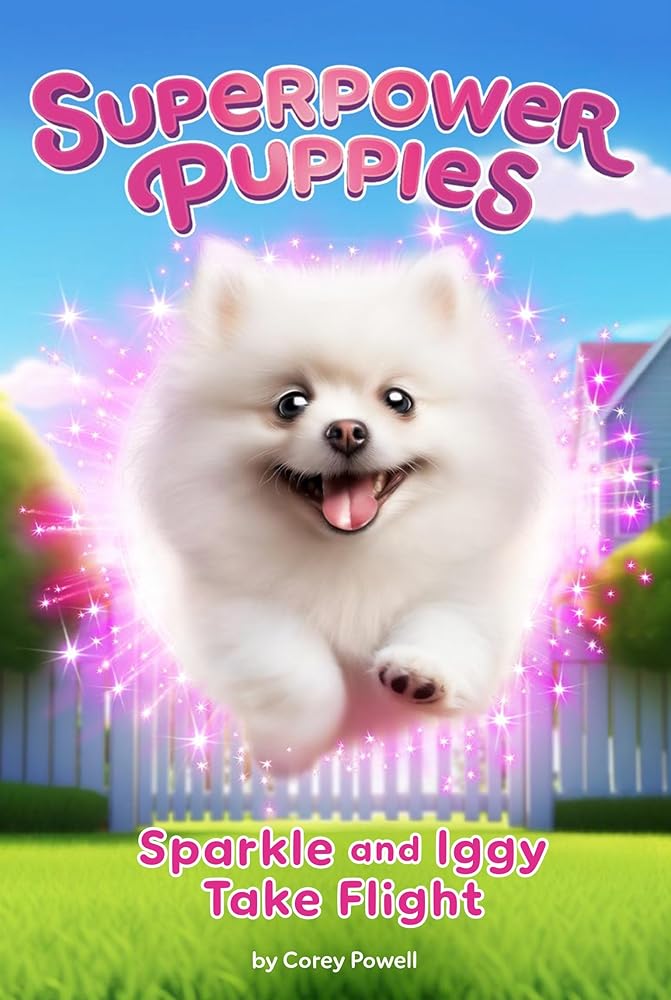 Sparkle and Iggy Take Flight #2 (Superpower Puppies) cover image