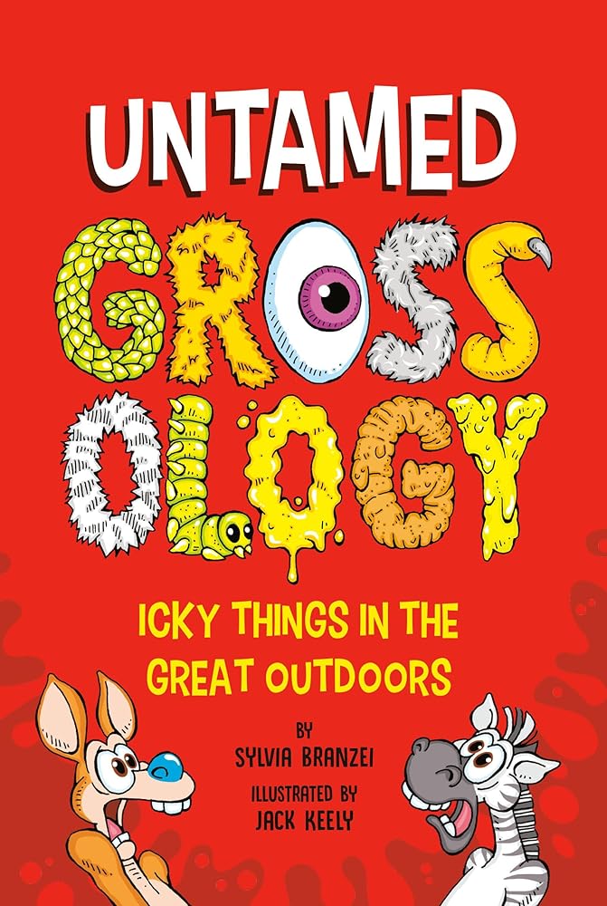 Untamed Grossology: Icky Things in the Great Outdoors cover image