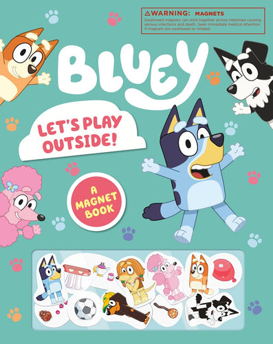 Bluey: Let's Play Outside! A Magnet Book