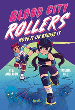 Blood City Rollers: Move It or Bruise It cover image