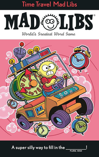 Time Travel Mad Libs: World's Greatest Word Game cover image