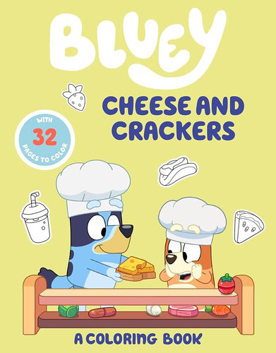Bluey: Cheese and Crackers: A Coloring Book cover image