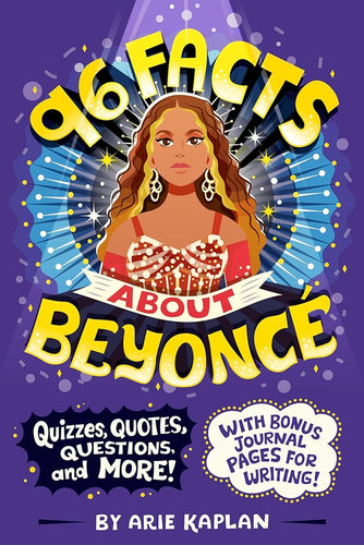 96 Facts About Beyoncé: Quizzes, Quotes, Questions, and More! With Bonus Journal Pages for Writing! cover image