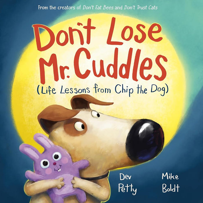 Don't Lose Mr. Cuddles: Life Lessons from Chip the Dog cover image