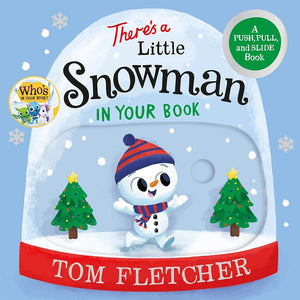 There's a Little Snowman in Your Book: A Push, Pull, and Slide Book (Who's In Your Book?) cover image