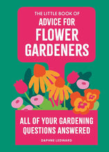 The Little Book of Advice for Flower Gardeners: All of your gardening questions answered cover image