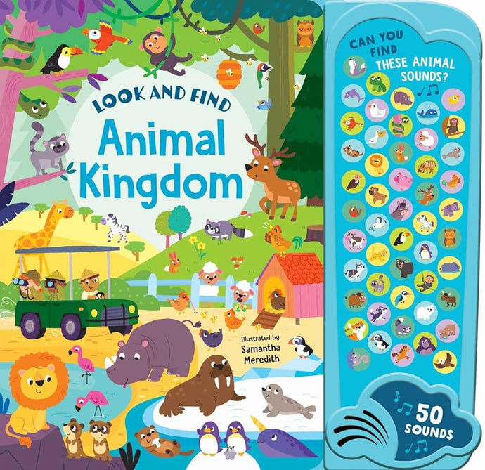 Animal Kingdom: 50 Button Sound Book: Search & find book with 50 noises! (Look and Find Mega Sounds) cover image
