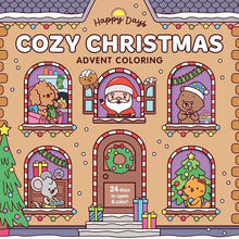 Cozy Christmas Advent Coloring Book: With a sealed section to open and enjoy each day of advent! (Happy Days Cozy Coloring) cover image