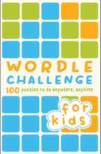 Wordle Challenge for Kids: 100 Puzzles to do anywhere, anytime cover image