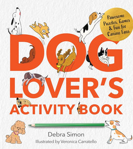A Dog Lover's Activity Book: Pawsome Puzzles, Games & Fun for Canine Fans (Survival Activity Books) cover image