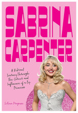 Sabrina Carpenter: A Vibrant Journey Through the Career and Influence of a Pop Princess (Fierce and Fearless) cover image