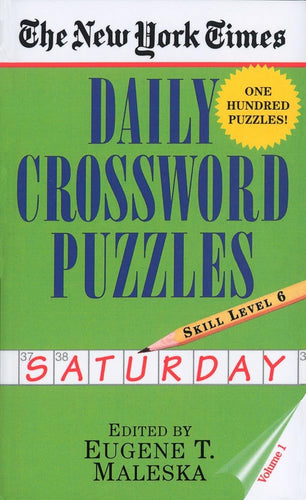 The New York Times Daily Crossword Puzzles: Saturday, Volume 1: Skill Level 6 cover image