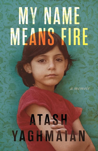 My Name Means Fire: A Memoir cover image