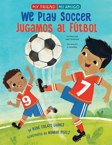 We Play Soccer/Jugamos al Futbol by Lainez