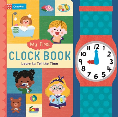 My First Clock Book: Learn How to Tell Time