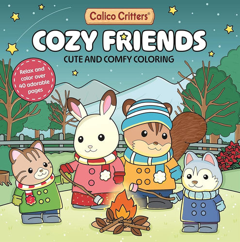Calico Critters: Cozy Friends Coloring Book: Cute and Comfy Coloring for All Ages cover image