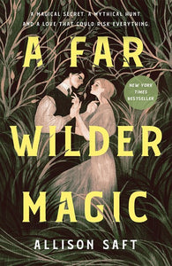 A Far Wilder Magic by Saft