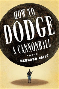 How to Dodge a Cannonball: A Novel cover image