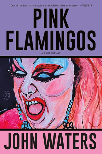 Pink Flamingos: A Screenplay cover image